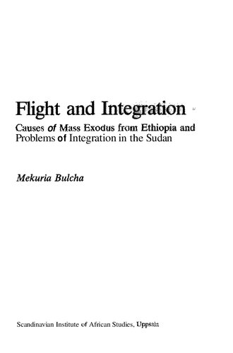 Flight and Integration: Causes of Mass Exodus from Ethiopia and Problems of Integration in the Sudan