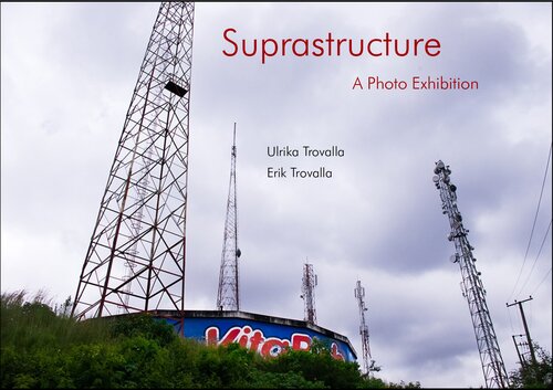 Suprastructure : a photo exhibition