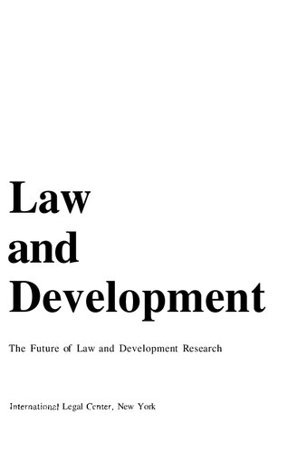 Law and development: The future of law and development research : report of the Research Advisory Committee on Law and Development of the International Legal Center