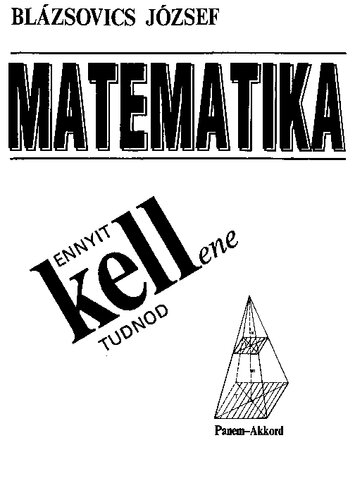 Ennyit kell(ene) tudnod matematikából