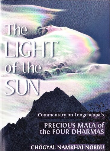 The Light of the Sun: Commentary on Longchenpa's Precious Mala of the Four Dharmas