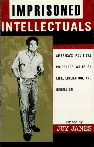 Imprisoned Intellectuals (Transformative Politics Series, ed. Joy James)
