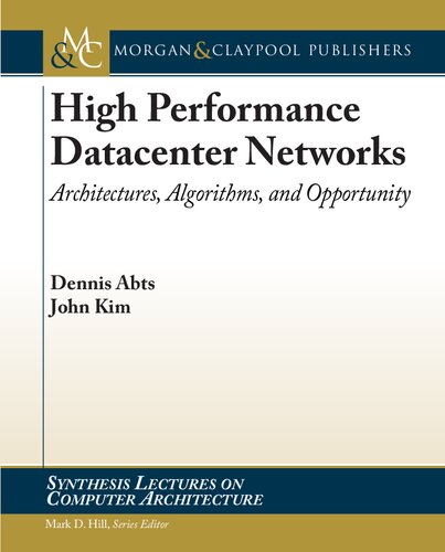 High Performance Datacenter Networks. Architectures,Algorithms,and Opportunities