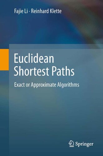 Euclidean shortest paths : exact or approximate algorithms