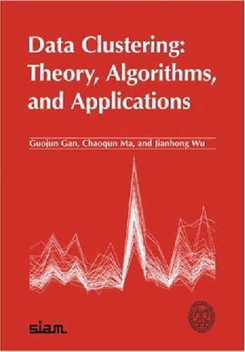 Data clustering : theory, algorithms, and applications