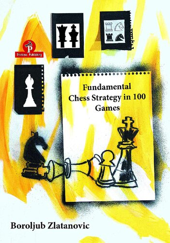 Fundamental Chess Strategy in 100 Games