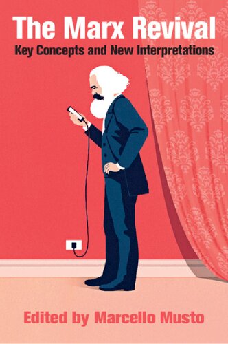 The Marx Revival: Key Concepts And New Interpretations