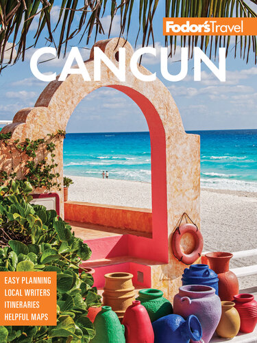 Fodor's Cancún & The Riviera Maya: With Tulum, Cozumel, and the Best of the Yucatán (Full-color Travel Guide)