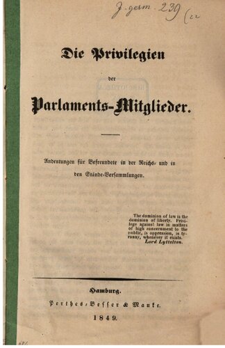Die Privilegien der Parlaments-Mitglieder ; Andeutungen für Befreundete in der Reichs- und in den Stände-Versammlungen