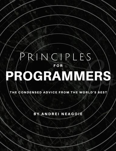 Principles for Programmers: The Condensed Advice From The World's Best
