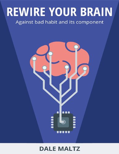 Rewire Your Brain: Against Bad Habit And Its Component