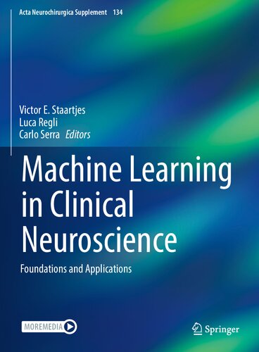 Machine Learning in Clinical Neuroscience: Foundations and Applications (Acta Neurochirurgica Supplement, 134)