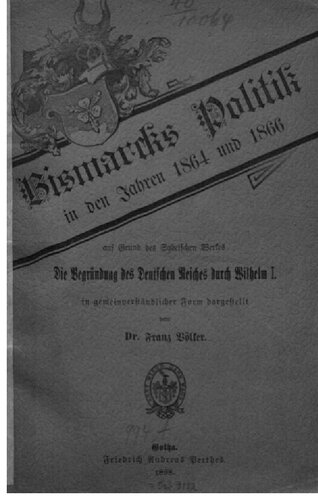 Bismarcks Politik in den Jahren 1864 und 1866 auf Grund des Sybelschen Werkes 