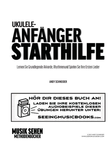 Ukulele-Anfänger-Starthilfe: Lernen Sie Grundlegende Akkorde, Rhythmen und Spielen Sie Ihre Ersten Lieder (German Edition)