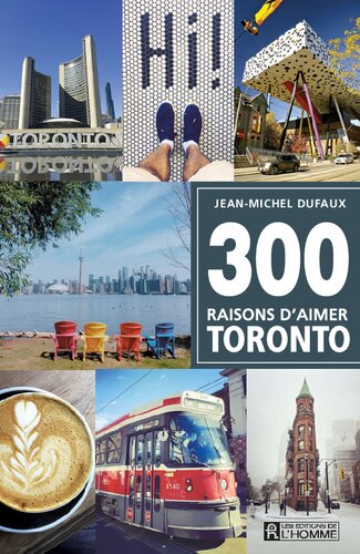 300 raisons d'aimer Toronto (French Edition)