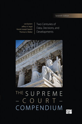The Supreme Court Compendium: Two Centuries of Data, Decisions, and Developments