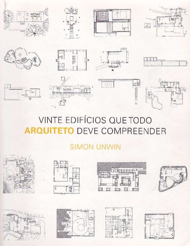 Vinte edifícios que todo arquiteto deve compreender