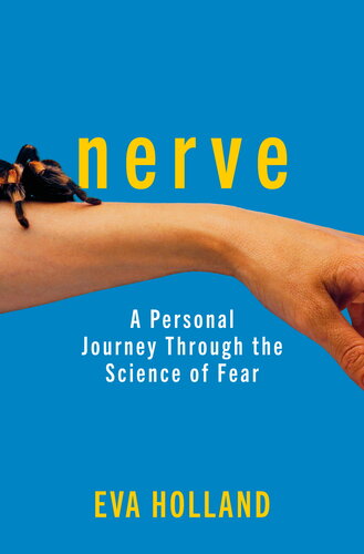 Nerve: A Personal Journey Through the Science of Fear