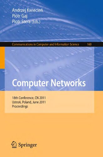 Computer Networks. 18th Conference, CN 2011 Ustro´ n, Poland, June 14-18, 2011 Proceedings