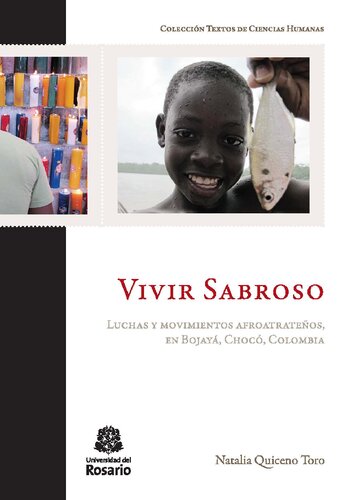Vivir Sabroso: Luchas y movimientos afroatrateños, en Bojayá, Chocó, Colombia