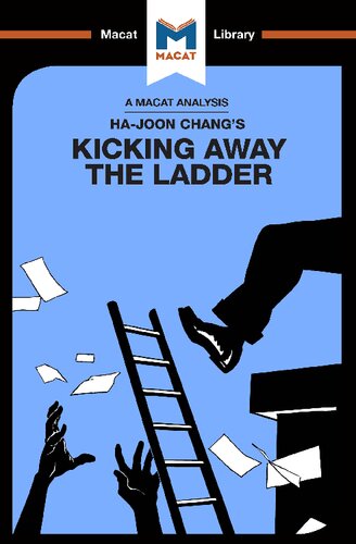 An Analysis of Ha-Joon Chang's Kicking Away the Ladder: Development Strategy in Historical Perspective