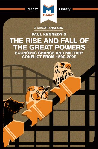 An Analysis of Paul Kennedy's The Rise and Fall of the Great Powers: Ecomonic Change and Military Conflict from 1500-2000