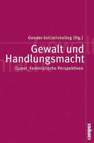 Gewalt und Handlungsmacht: Queer_Feministische Perspektiven