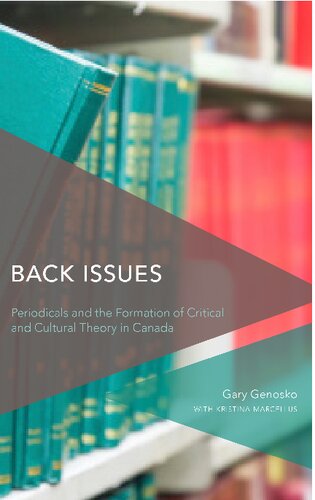 Back Issues: Periodicals and the Formation of Critical and Cultural Theory in Canada