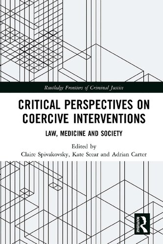 Critical Perspectives on Coercive Interventions: Law, Medicine and Society