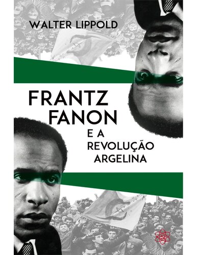 Frantz Fanon e a Revolução Argelina