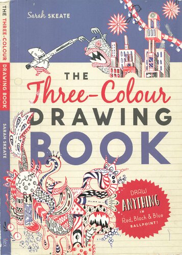 The three-colour drawing book : draw anything with red, blue and black ballpoint pens