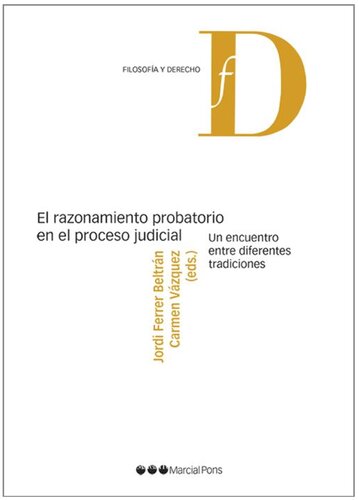 El razonamiento probatorio en el proceso judicial. Un encuentro entre diferentes tradiciones
