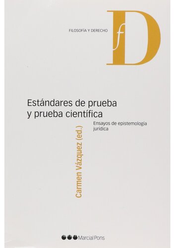 Estándares de prueba y prueba científica. Ensayos de epistemología jurídica