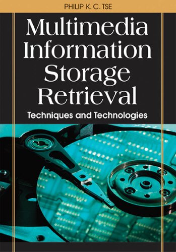 Multimedia Information Storage and Retrieval: Techniques and Technologies