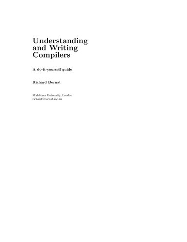 Understanding and Writing Compilers. A do-it-yourself guide