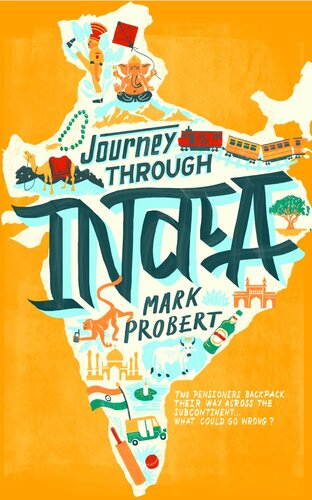 Journey through India: Two pensioners backpack their way across the subcontinent... what could go wrong?