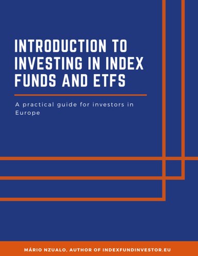 Introduction to investing in index funds and ETFs: A practical guide for investors in Europe