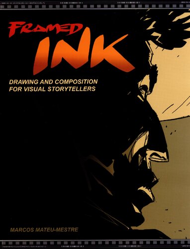 Framed ink : drawing and composition for visual storytellers