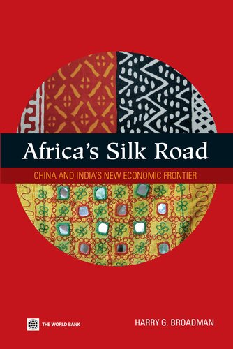 Africa's Silk Road : China and India's New Economic Frontier