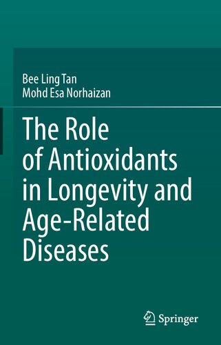 The Role of Antioxidants in Longevity and Age-Related Diseases