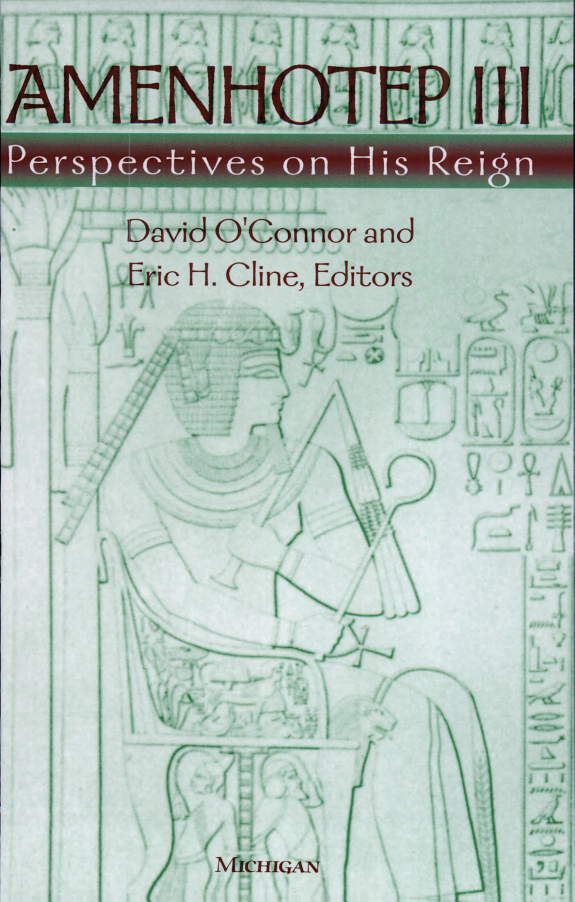 Amenhotep III: Perspectives on His Reign
