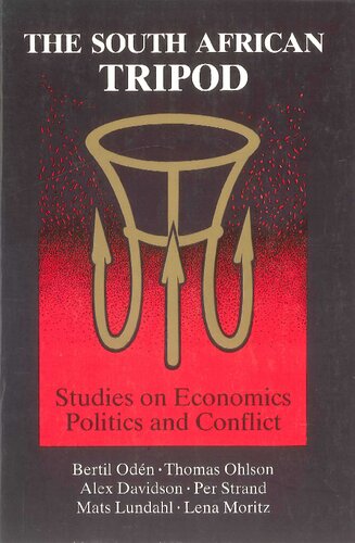 The South African Tripod: Studies on Economics, Politics and Conflict