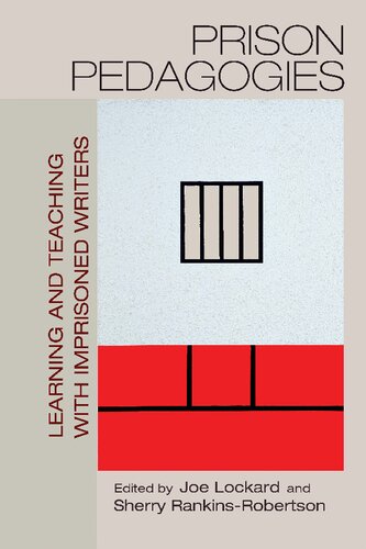 Prison Pedagogies: Learning and Teaching with Imprisoned Writers