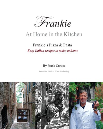 Frankie at Home in the Kitchen: Frankie's Pizza and Pasta