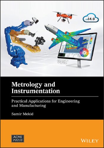 Metrology and Instrumentation: Practical Applications for Engineering and Manufacturing (Wiley-ASME Press Series)