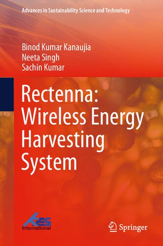 Rectenna: Wireless Energy Harvesting System (Advances in Sustainability Science and Technology)