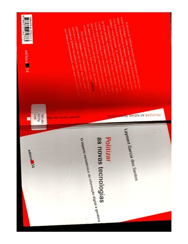 Politizar as novas tecnologias: o Impacto Sócio-técnico da Informação Digital e Genética