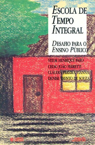 Escola De Tempo Integral: Desafio Para Ensino Publico