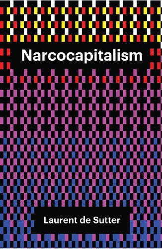 Narcocapitalism: Life in the Age of Anaesthesia (Theory Redux)