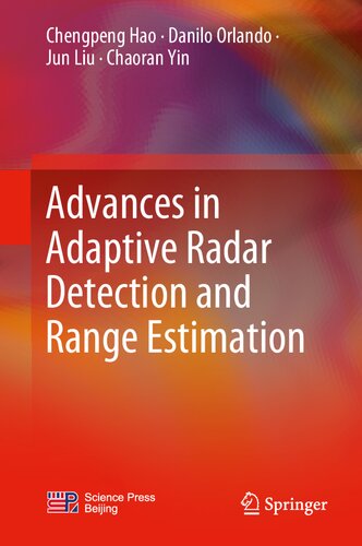 Advances in Adaptive Radar Detection and Range Estimation